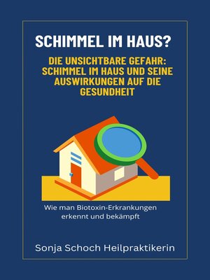 cover image of Schimmel im Haus? Die unsichtbare Gefahr